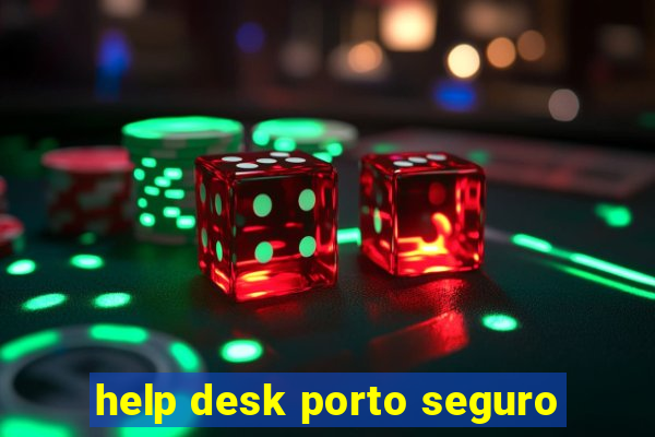 help desk porto seguro